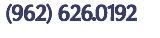  (962) 626.0192